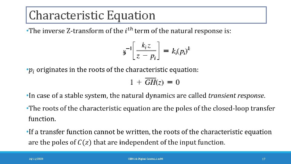 Characteristic Equation 16/11/2020 CSE 416: Digital Control, Lec 04 17 