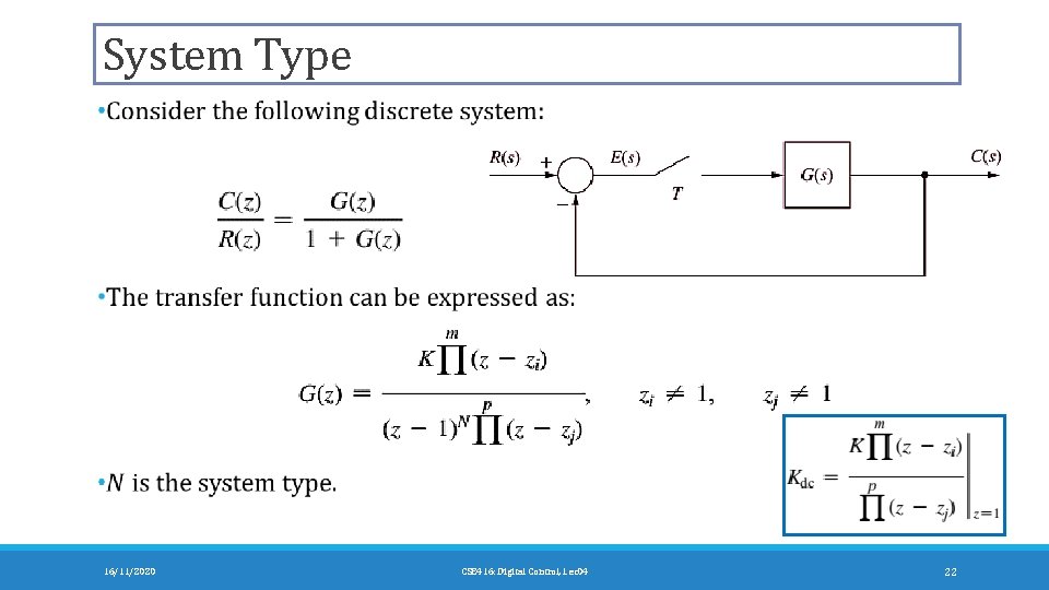 System Type 16/11/2020 CSE 416: Digital Control, Lec 04 22 