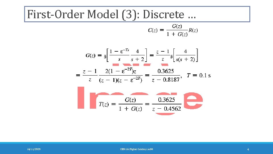 First-Order Model (3): Discrete … 16/11/2020 CSE 416: Digital Control, Lec 04 4 