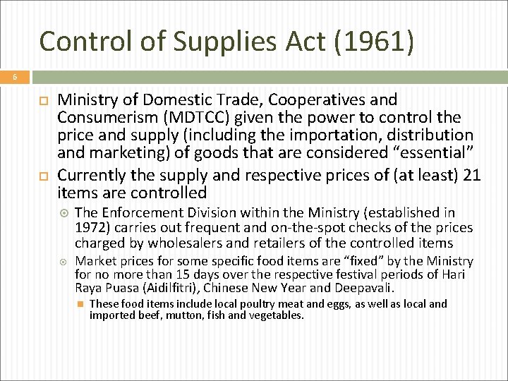 Control of Supplies Act (1961) 6 Ministry of Domestic Trade, Cooperatives and Consumerism (MDTCC)