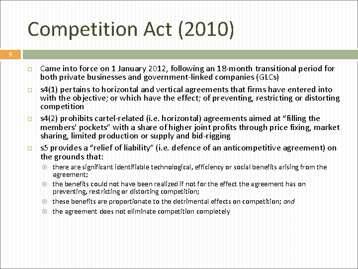 Competition Act (2010) 9 Came into force on 1 January 2012, following an 18