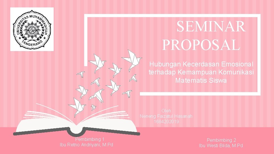 SEMINAR PROPOSAL Hubungan Kecerdasan Emosional terhadap Kemampuan Komunikasi Matematis Siswa Oleh Neneng Faizatul Hasanah