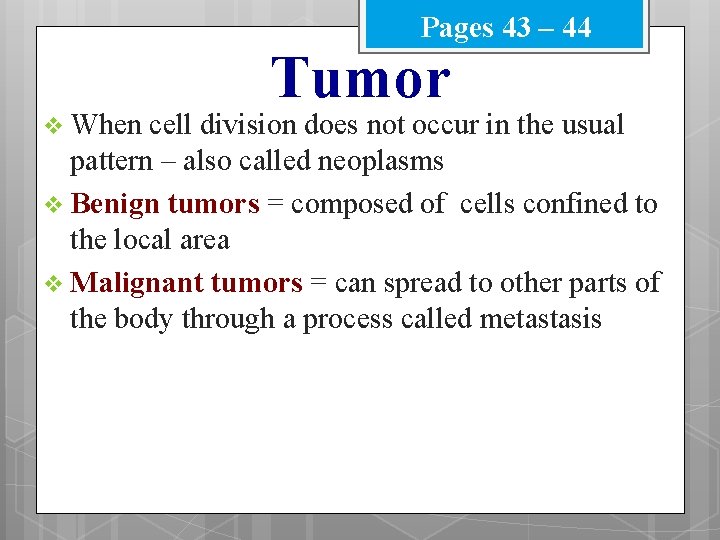 Pages 43 – 44 v When Tumor cell division does not occur in the