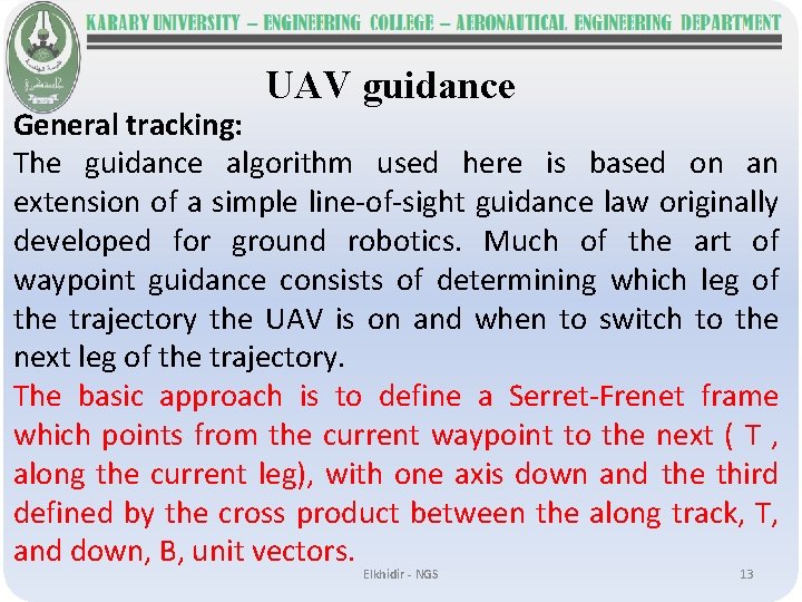UAV guidance General tracking: The guidance algorithm used here is based on an extension