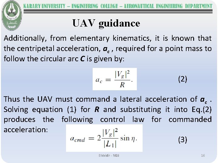 UAV guidance Additionally, from elementary kinematics, it is known that the centripetal acceleration, ac