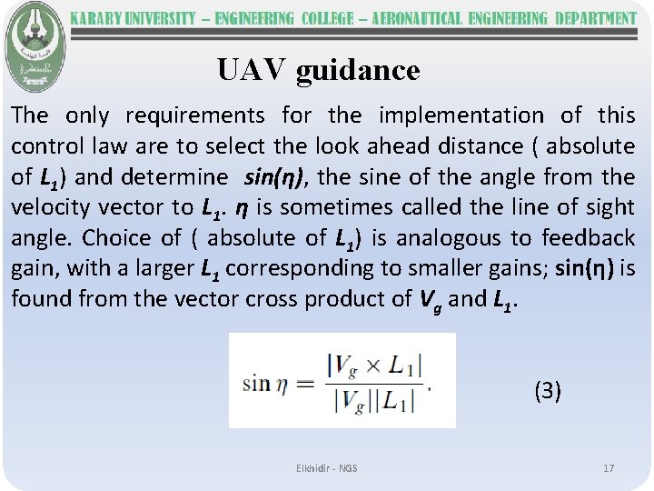 UAV guidance The only requirements for the implementation of this control law are to