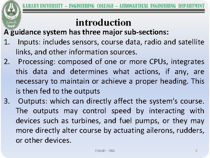 introduction A guidance system has three major sub-sections: 1. Inputs: includes sensors, course data,