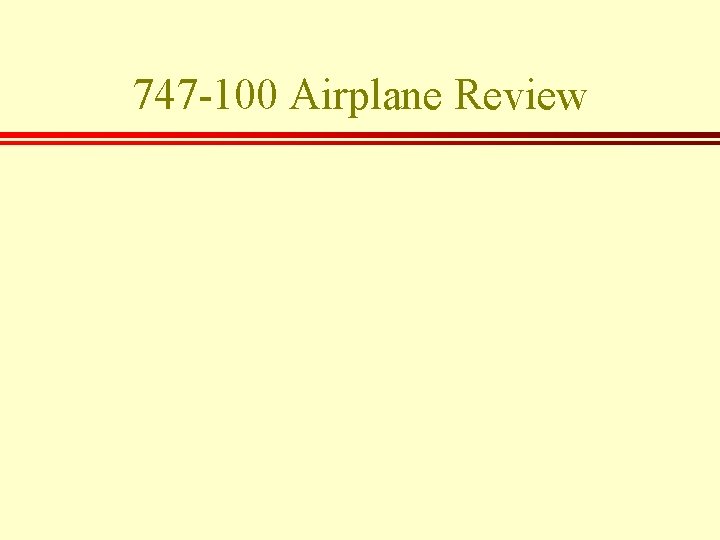 747 -100 Airplane Review 
