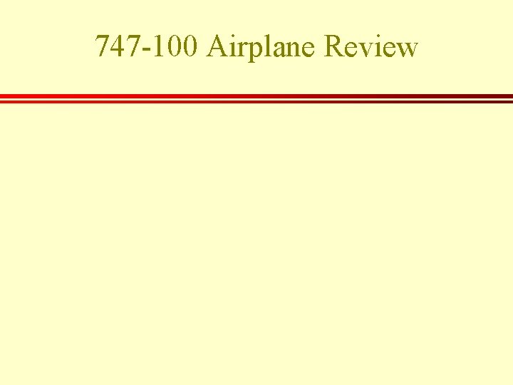 747 -100 Airplane Review 