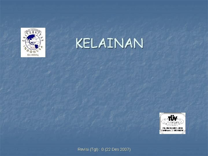 KELAINAN Revisi (Tgl) : 0 (22 Des 2007) 