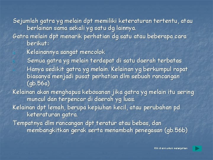 Sejumlah gatra yg melain dpt memiliki keteraturan tertentu, atau berlainan sama sekali yg satu