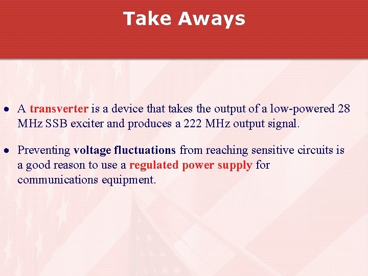 Take Aways A transverter is a device that takes the output of a low-powered