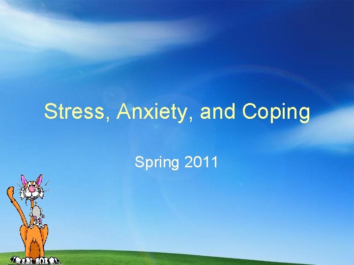 Stress, Anxiety, and Coping Spring 2011 