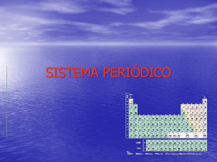 SISTEMA PERIÓDICO 