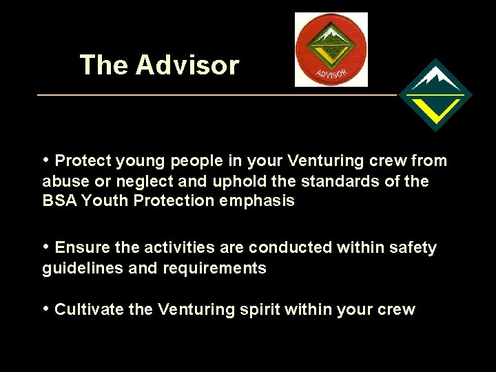 The Advisor • Protect young people in your Venturing crew from abuse or neglect