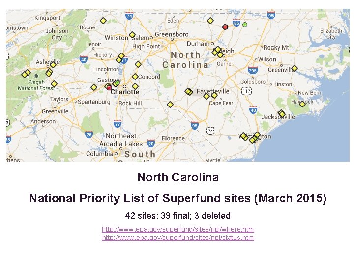 North Carolina National Priority List of Superfund sites (March 2015) 42 sites: 39 final;