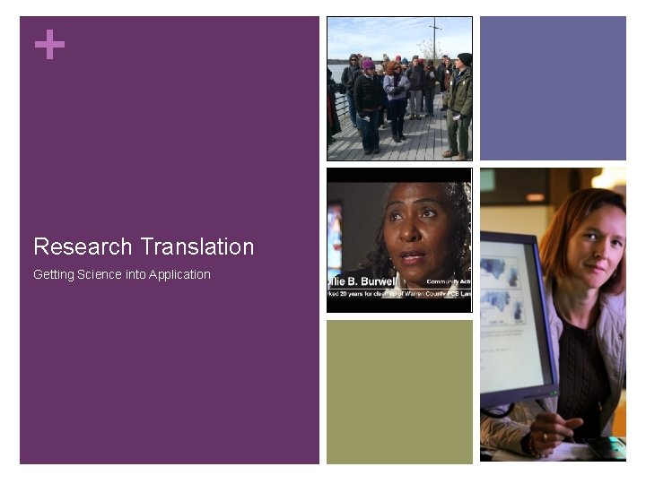 + Research Translation Getting Science into Application 