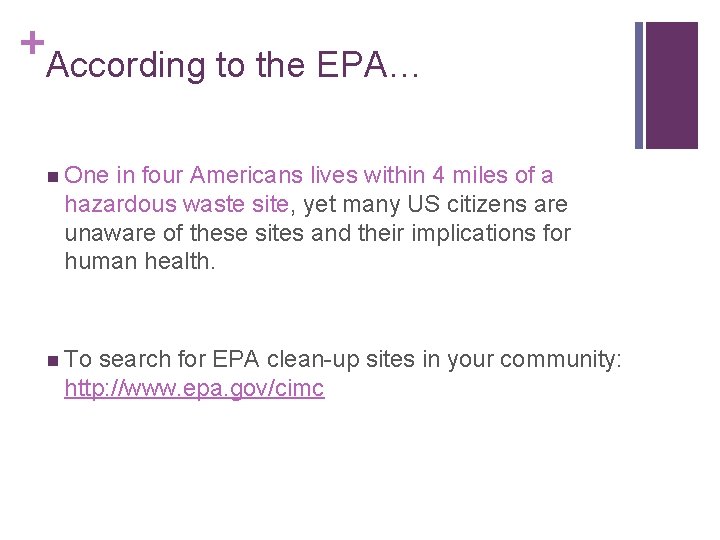 + According to the EPA… n One in four Americans lives within 4 miles