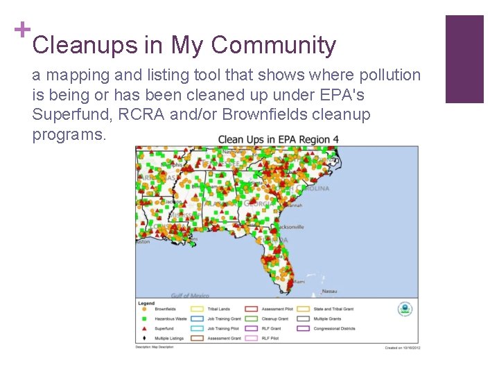 + Cleanups in My Community a mapping and listing tool that shows where pollution