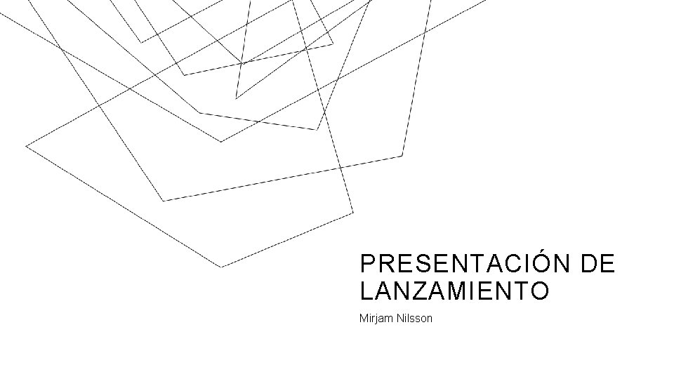 PRESENTACIÓN DE LANZAMIENTO Mirjam Nilsson 