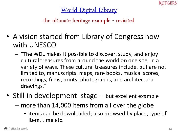 World Digital Library the ultimate heritage example - revisited • A vision started from