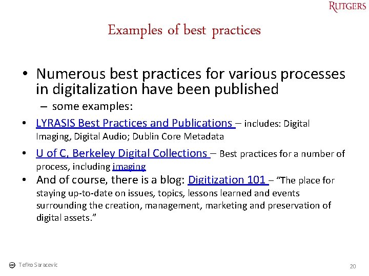 Examples of best practices • Numerous best practices for various processes in digitalization have