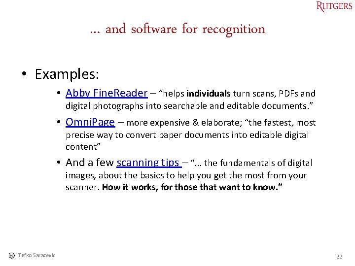 … and software for recognition • Examples: • Abby Fine. Reader – “helps individuals