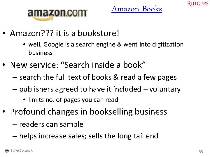 Amazon Books • Amazon? ? ? it is a bookstore! • well, Google is