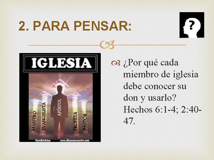 2. PARA PENSAR: ¿Por qué cada miembro de iglesia debe conocer su don y