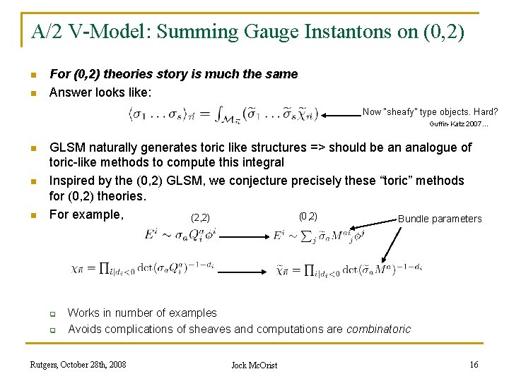A/2 V-Model: Summing Gauge Instantons on (0, 2) n n For (0, 2) theories
