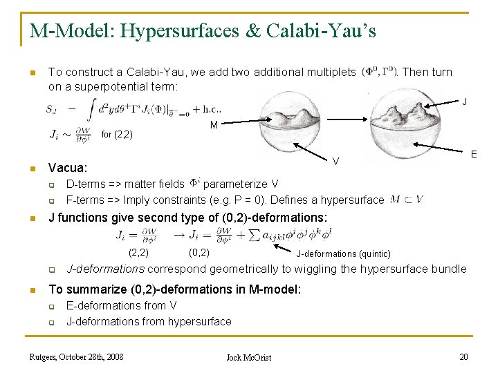 M-Model: Hypersurfaces & Calabi-Yau’s n To construct a Calabi-Yau, we add two additional multiplets