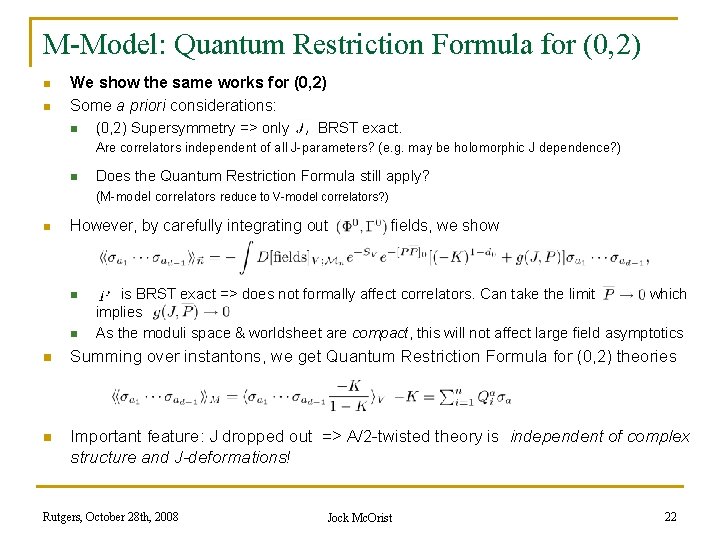 M-Model: Quantum Restriction Formula for (0, 2) n n We show the same works