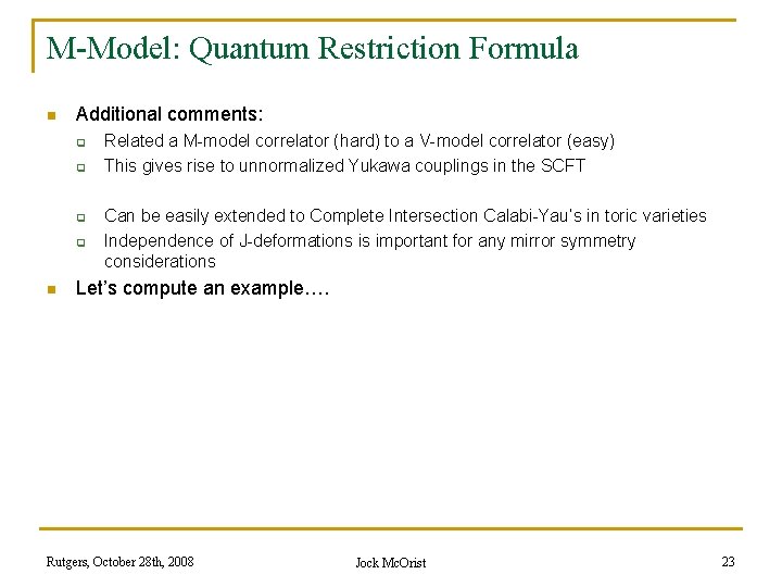 M-Model: Quantum Restriction Formula n Additional comments: q q n Related a M-model correlator