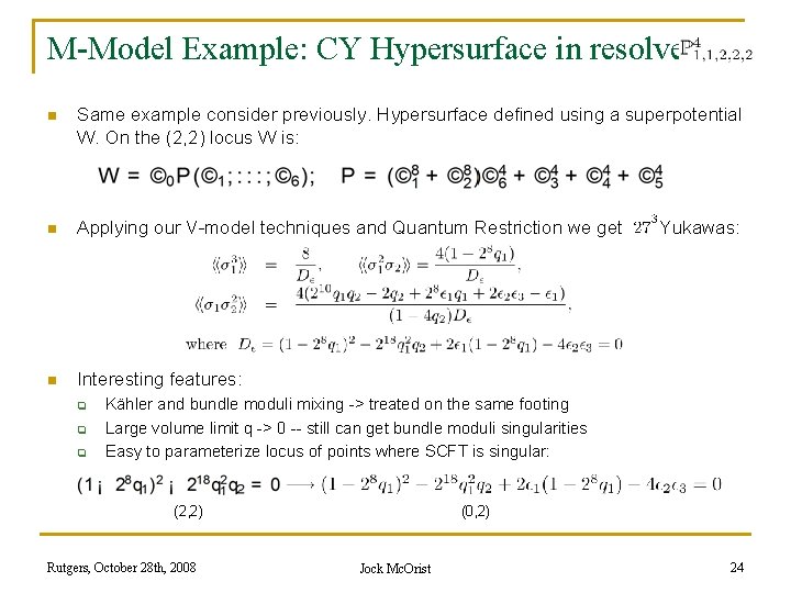 M-Model Example: CY Hypersurface in resolved n Same example consider previously. Hypersurface defined using