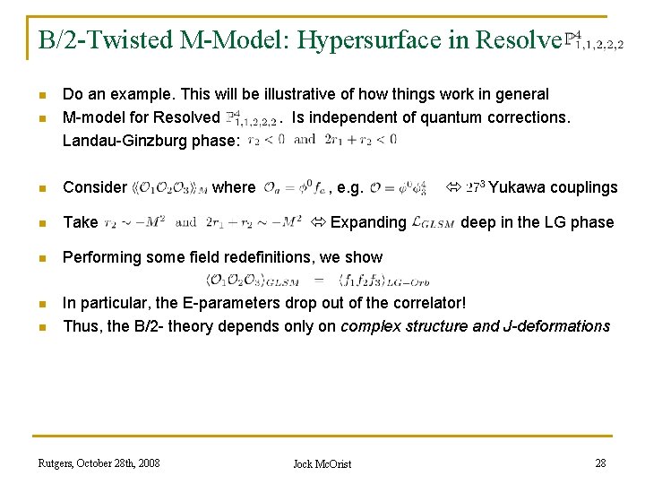 B/2 -Twisted M-Model: Hypersurface in Resolved n Do an example. This will be illustrative