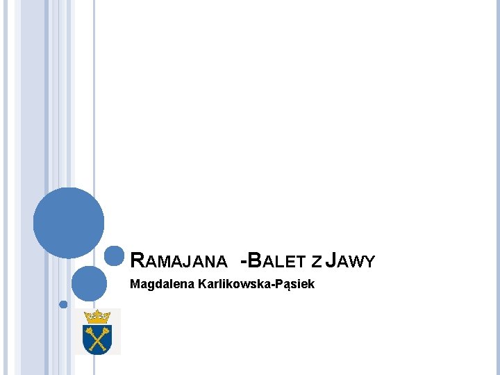 RAMAJANA - BALET Z JAWY Magdalena Karlikowska-Pąsiek 