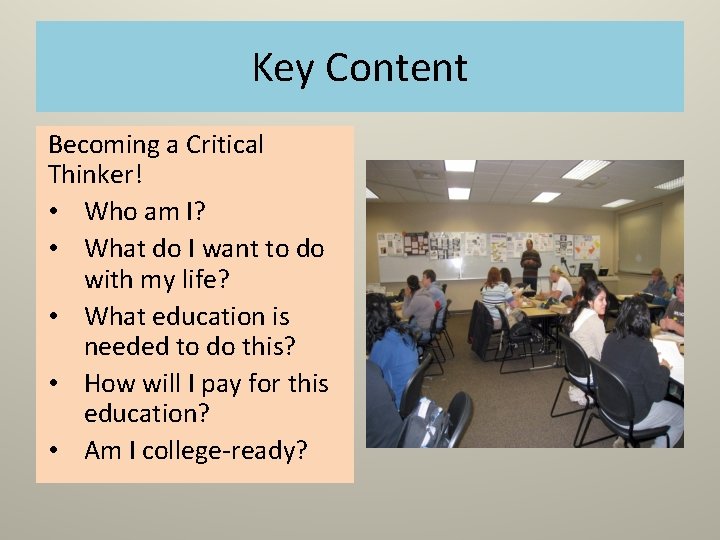 Key Content Becoming a Critical Thinker! • Who am I? • What do I Key Content Becoming a Critical Thinker! • Who am I? • What do I
