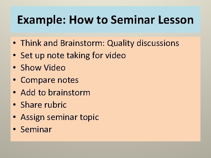 Example: How to Seminar Lesson • • Think and Brainstorm: Quality discussions Set up Example: How to Seminar Lesson • • Think and Brainstorm: Quality discussions Set up