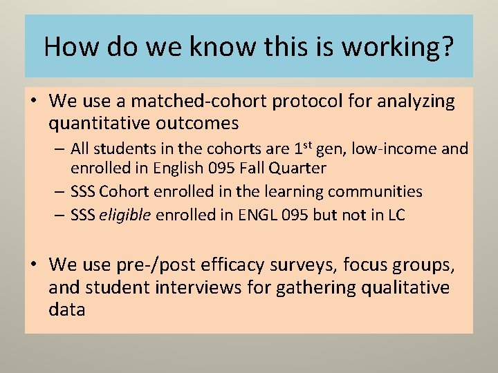 How do we know this is working? • We use a matched-cohort protocol for How do we know this is working? • We use a matched-cohort protocol for