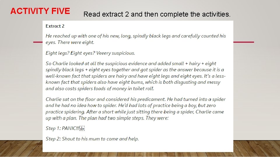 ACTIVITY FIVE Read extract 2 and then complete the activities. 