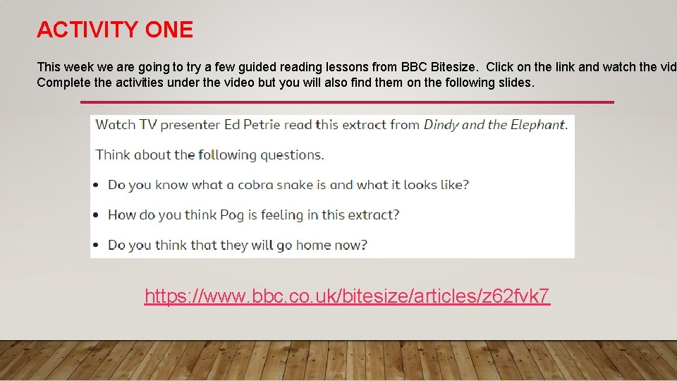 ACTIVITY ONE This week we are going to try a few guided reading lessons