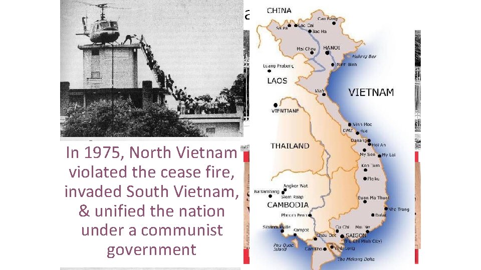 Ending the Vietnam War In 1973, the U. S. & North Vietnam agreed to