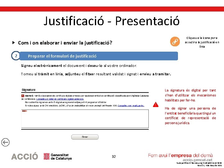 Justificació - Presentació Cliqueu a la icona per a accedir a la justificació en