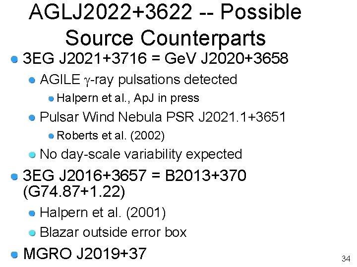AGLJ 2022+3622 -- Possible Source Counterparts 3 EG J 2021+3716 = Ge. V J