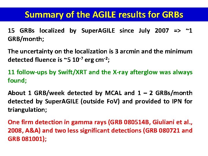 Summary of the AGILE results for GRBs 15 GRBs localized by Super. AGILE since