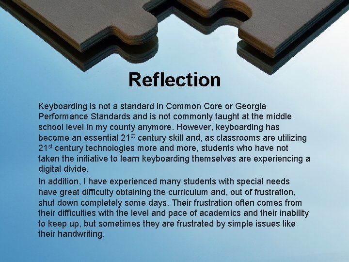Reflection Keyboarding is not a standard in Common Core or Georgia Performance Standards and