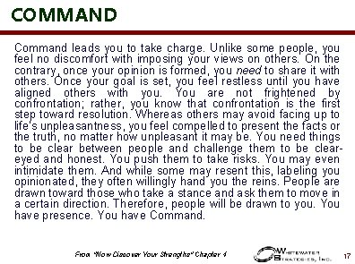 COMMAND Command leads you to take charge. Unlike some people, you feel no discomfort