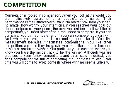 COMPETITION Competition is rooted in comparison. When you look at the world, you are