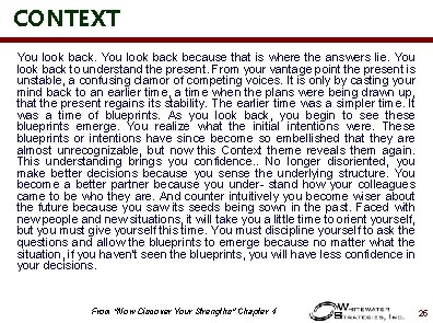 CONTEXT You look back because that is where the answers lie. You look back