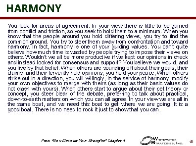 HARMONY You look for areas of agreement. In your view there is little to